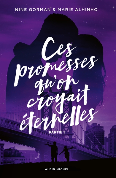 CES PROMESSES QU´ON CROYAIT ETERNELLES - PARTIE 1 - LA NUIT OU LES ETOILES SE SONT ETEINTES T4