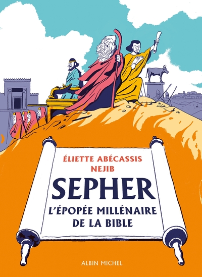 SEPHER - L´EPOPEE MILLENAIRE DE LA BIBLE