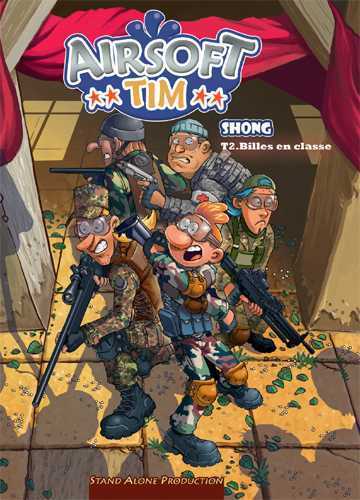 AIRSOFT TIM : TOME 2 BILLES EN CLASSE