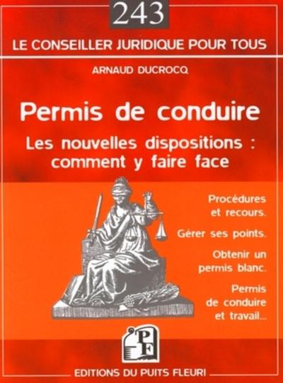 PERMIS DE CONDUIRE - LES NOUVELLES DISPOSITIONS, COMMENT Y FAIRE FACE