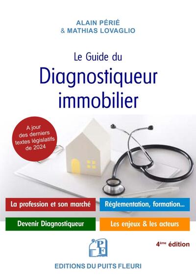 GUIDE DU DIAGNOSTIQUEUR IMMOBILIER - DEVENIR DIAGNOSTIQUEUR IMMOBILIER - REGLEMENTATION ET RESPON