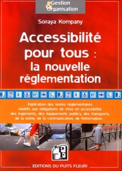 ACCESSIBILITE POUR TOUS : LA NOUVELLE REGLEMENTATION