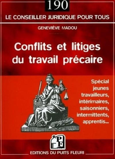 CONFLITS ET LITIGES DU TRAVAIL PRECAIRE, JEUNES TRAVAILLEURS, INTERIMAIRES, SAISONNIERS, INTERMITENT