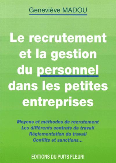 RECRUTEMENT ET LA GESTION DU PERSONNEL DANS LES PETITES ENTREPRISES