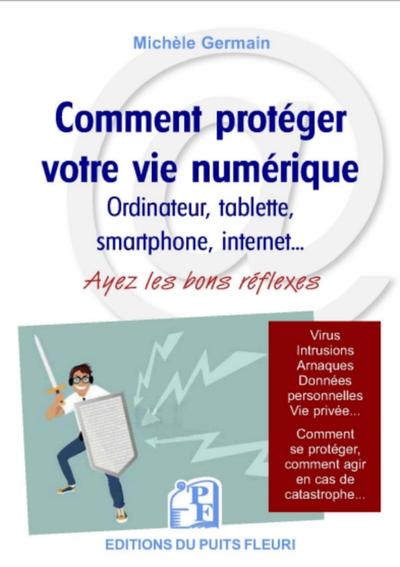 COMMENT PROTEGER VOTRE VIE NUMERIQUE