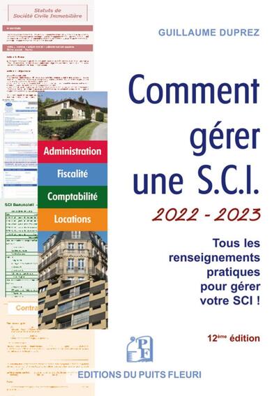 COMMENT GERER UNE SCI  2022 - 2023 - ADMINISTRATRATION. FISCALITE. COMPTABI