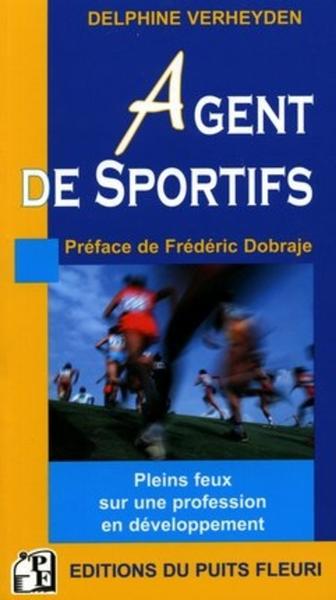 AGENT DE SPORTIFS, RENSEIGNEMENTS JURIDIQUES ET PRATIQUES