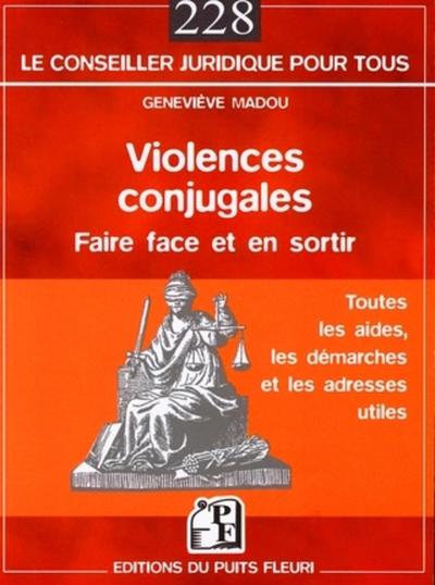 VIOLENCES CONJUGALES, FAIRE FACE ET EN SORTIR