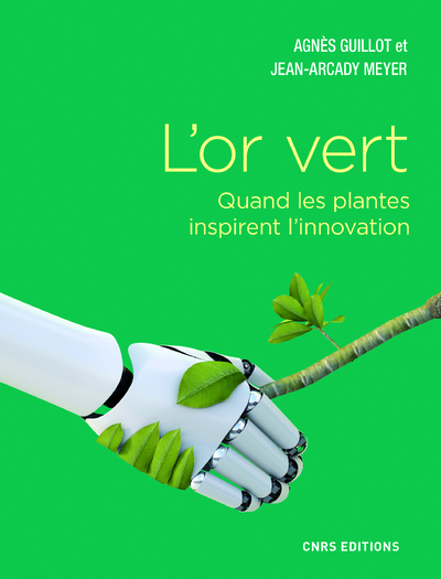 L´OR VERT. QUAND LES PLANTES INSPIRENT L´INNOVATION