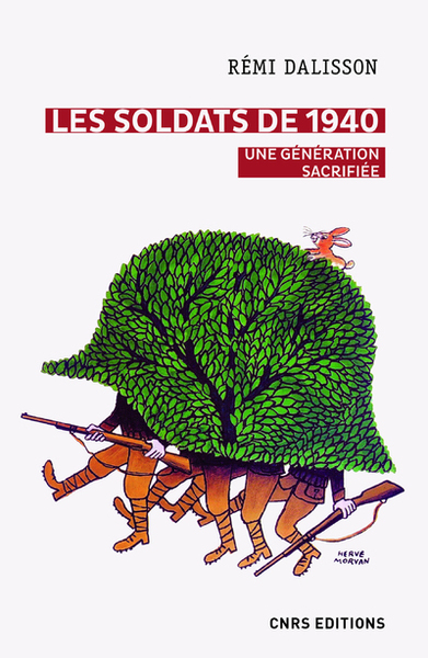 SOLDATS DE 1940. UNE GENERATION SACRIFIEE