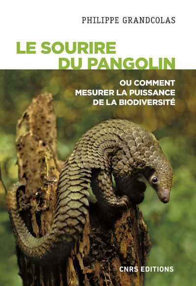 SOURIRE DU PANGOLIN OU COMMENT MESURER LA PUISSANCE DE LA BIODIVERSITE