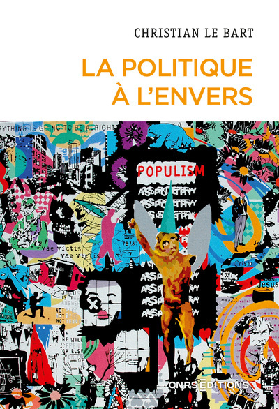 POLITIQUE A L´ENVERS - ESSAI SUR LE DECLIN DE L´AUTONOMIE DU CHAMP POLITIQUE