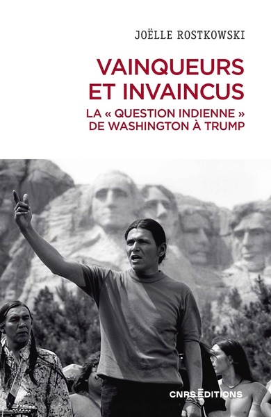 VAINQUEURS ET INVAINCUS. LA " QUESTION INDIENNE " DE WASHINGTON A TRUMP