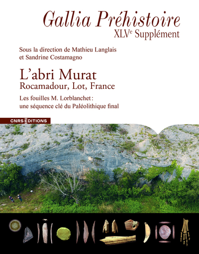 L´ABRI MURAT. UNE SEQUENCE CLE DU PALEOLITHIQUE FINAL EN FRANCE