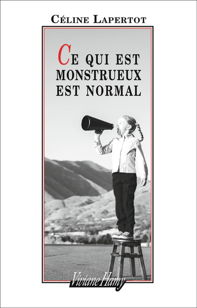 CE QUI EST MONSTRUEUX EST NORMAL