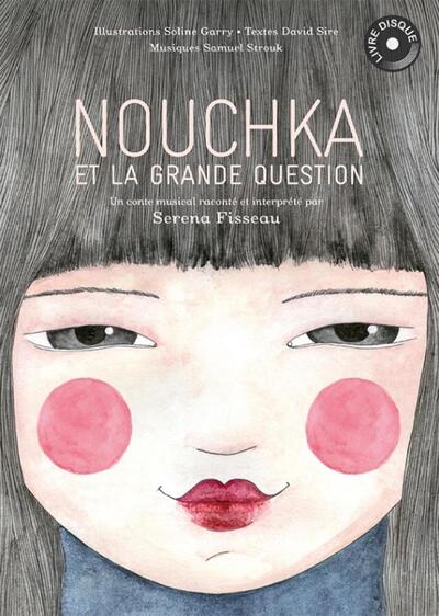NOUCHKA ET LA GRANDE QUESTION