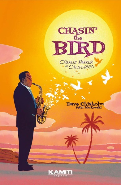CHASIN´ THE BIRD - CHARLIE PARKER EN CALIFORNIE