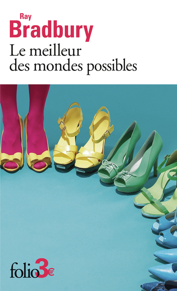LE MEILLEUR DES MONDES POSSIBLES ET AUTRES NOUVELLES