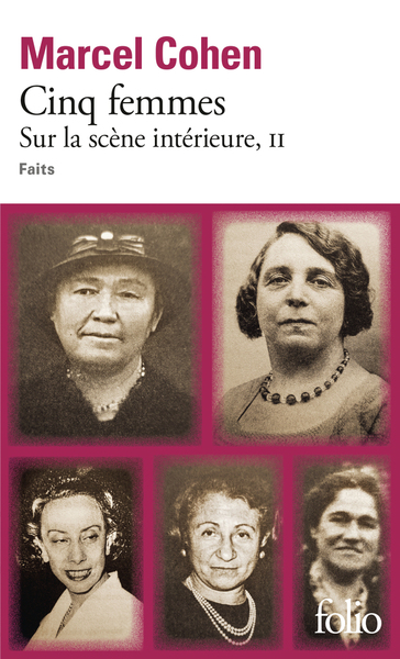 CINQ FEMMES - SUR LA SCENE INTERIEURE, II - FAITS