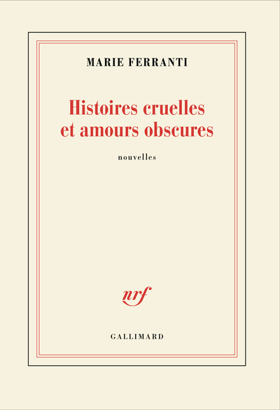 HISTOIRES CRUELLES ET AMOURS OBSCURES