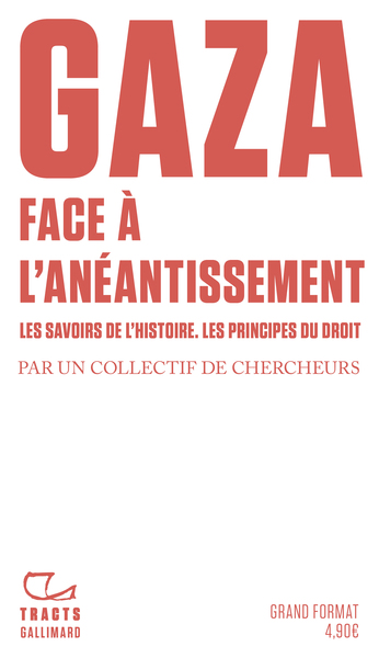 GAZA. FACE A L´ANEANTISSEMENT - LES SAVOIRS DE L´HISTOIRE. LES PRINCIPES DU DROIT