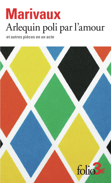 ARLEQUIN POLI PAR L´AMOUR ET AUTRES PIECES EN UN ACTE