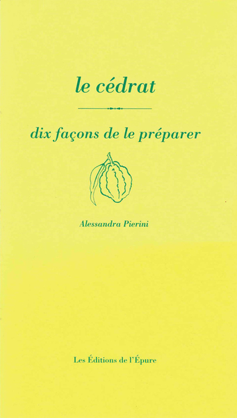 CEDRAT, DIX FACONS DE LE PREPARER
