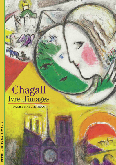 CHAGALL, IVRE D´IMAGES