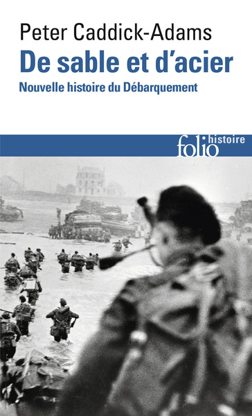 DE SABLE ET D´ACIER - NOUVELLE HISTOIRE DU DEBARQUEMENT