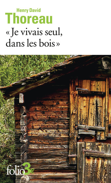 "JE VIVAIS SEUL, DANS LES BOIS"