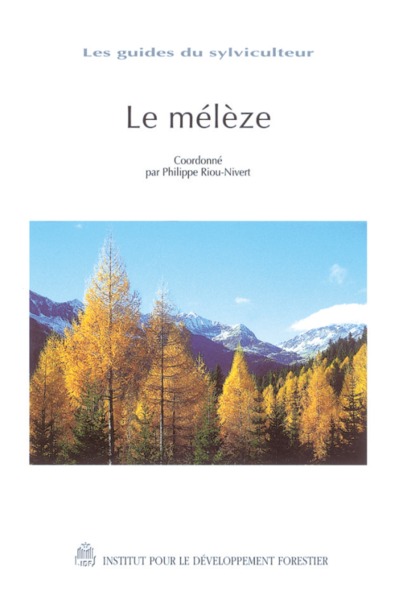 MELEZE LES GUIDES DU SYLVICULTEUR