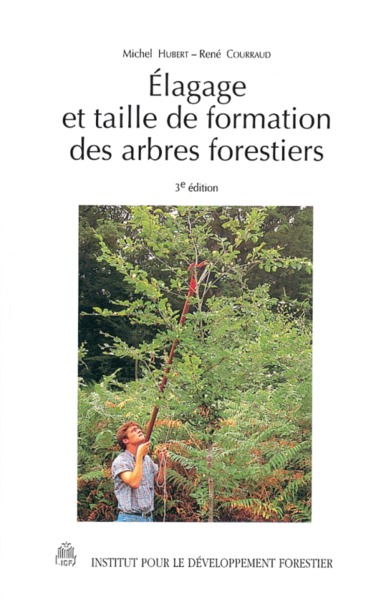 ELAGAGE ET TAILLE DE FORMATION DES ARBRES FORESTIERS 3  ED