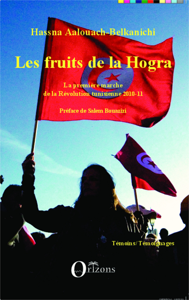 FRUITS DE LA HOGRA LA PREMIERE MARCHE DE LA REVOLUTION TUNISIENNE 2010 11
