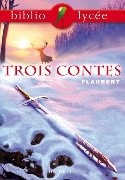 BIBLIOLYCEE - TROIS CONTES, FLAUBERT