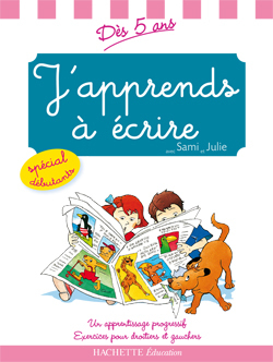 J´APPRENDS A ECRIRE AVEC SAMI ET JULIE DES 5 ANS