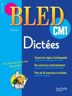 CAHIER BLED - DICTEES CM1 - 9-10 ANS