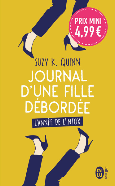 JOURNAL D´UNE FILLE DEBORDEE - L´ANNEE DE L´INTOX