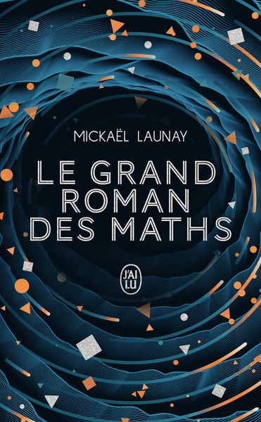 GRAND ROMAN DES MATHS - ED. COLLECTOR