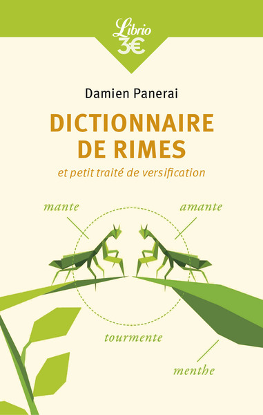 DICTIONNAIRE DE RIMES ET PETIT TRAITE DE VERSIFICATION