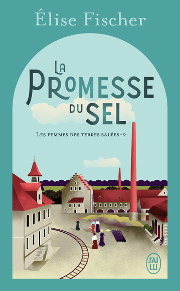 FEMMES DES TERRES SALEES - T02 - LA PROMESSE DU SEL