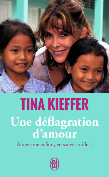 DEFLAGRATION D´ AMOUR - AIMER UNE ENFANT, EN SAUVER MILLE...