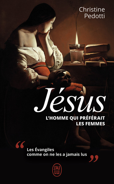 JESUS, L´HOMME QUI PREFERAIT LES FEMMES