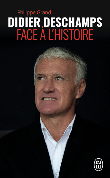 DIDIER DESCHAMPS FACE A L´HISTOIRE