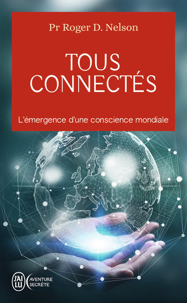 TOUS CONNECTES - L´EMERGENCE D´UNE CONSCIENCE MONDIALE