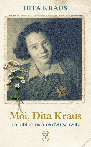 MOI, DITA KRAUS - LA BIBLIOTHECAIRE D´AUSCHWITZ