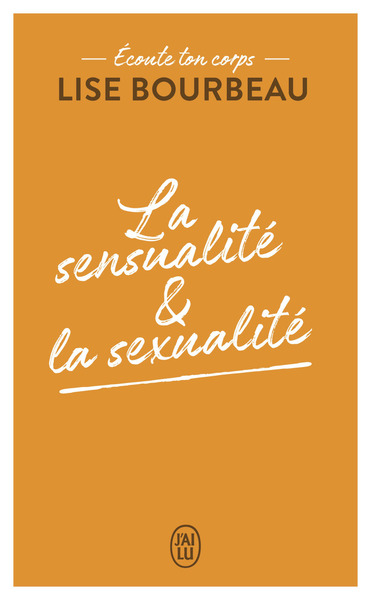 SENSUALITE ET LA SEXUALITE - ECOUTE TON CORPS