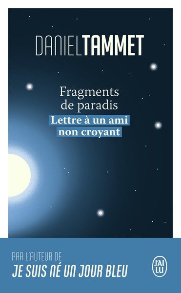 FRAGMENTS DE PARADIS - LETTRE A UN AMI NON CROYANT