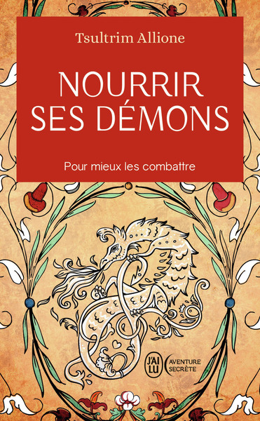 NOURRIR SES DEMONS - POUR MIEUX LES COMBATTRE