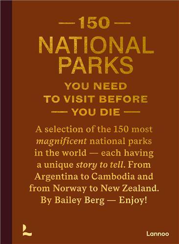 150 NATIONAL PARKS YOU NEED TO VISIT BEFORE YOU DIE /ANGLAIS