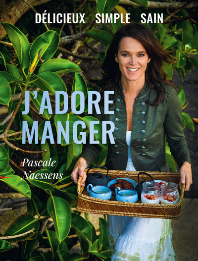 J ADORE MANGER - DELICIEUX  SIMPLE  SAIN